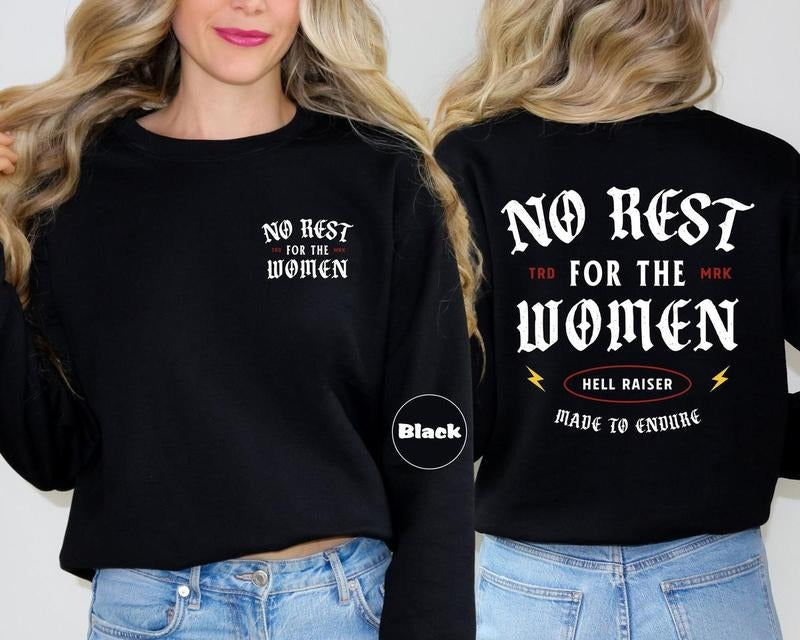 No Rest For The Women Sweatshirt Feminist Sweatshirt Girl Power Outfit Feminism Clothing Women's Rights Apparel Trendy Women Hoodie Gifts