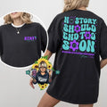 No Story Should End To Soon unisex Comfortable Tshirt