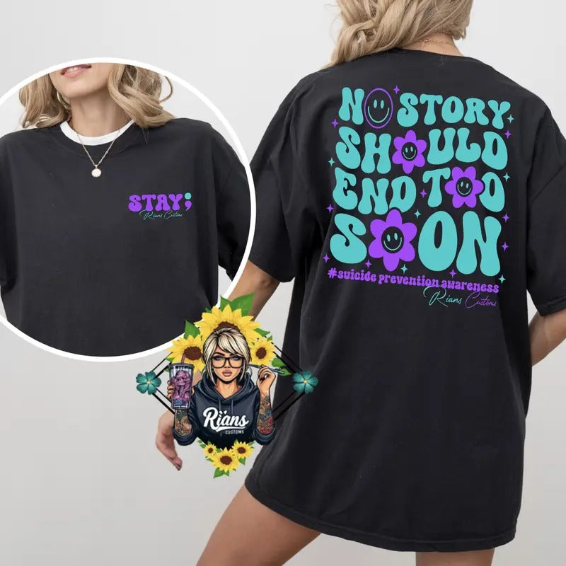No Story Should End To Soon unisex Comfortable Tshirt