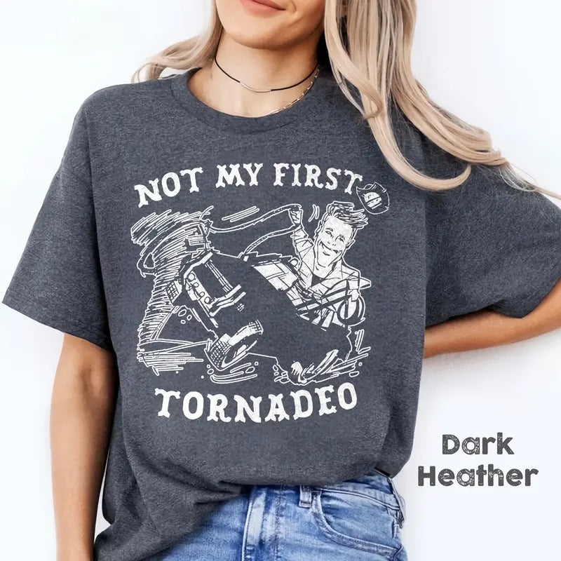 Not My First Tornadeo Funny Tornado Chaser Cowboy and Lasso Shirt
