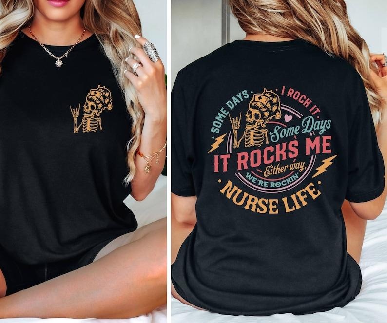 Nurse Life Skeleton Shirt, Some Days It Rocks Me Shirts, Funny Cool Skeleton Tee,Sarcastic Graphic Tees Gift for Nurse, For Women