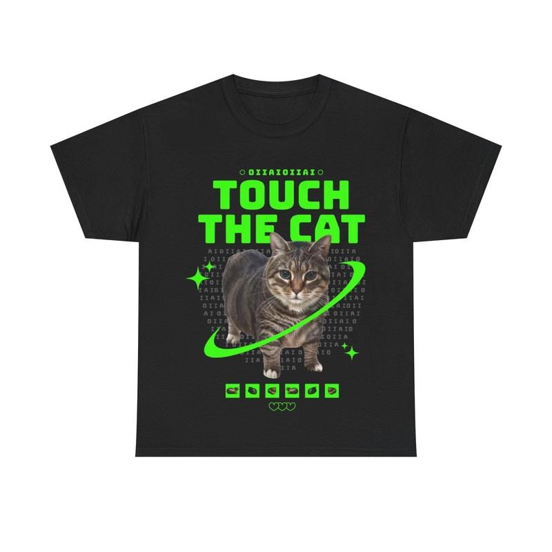 Oia Cat 'touch the cat' Meme T-shirt