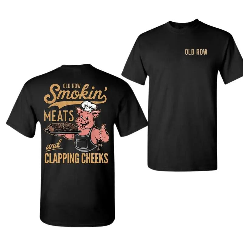 Old Row The Smokin' Meats Graphic and Clapping Cheeks 2 Sides T-shirt, Unisex T-shirt For Men, For Women Menswear Top