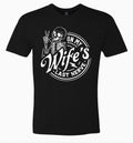 On My Wife's Last Nerve Unisex T-Shirt, Valentines & Father's Day Gift Menswear Top