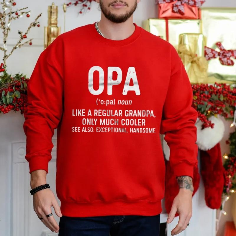 Opa Like A Regular Grandpa Only Much Cooler Hoodie, Funny Mens Papa Shirt, Opa Definition Sweatshirt , Unisex Crewneck Pullover Tee, Classic Streetwear