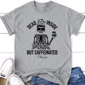 Halloween | Dead Inside But Caffeinated Apparel, Proudly Printed In The USA, Tee / Tank / V Neck Gray / White / Blue / Hot Pink / Orange, #sassy #cute #blackprint