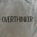 Overthinker Embroidered Crewneck Sweatshirt