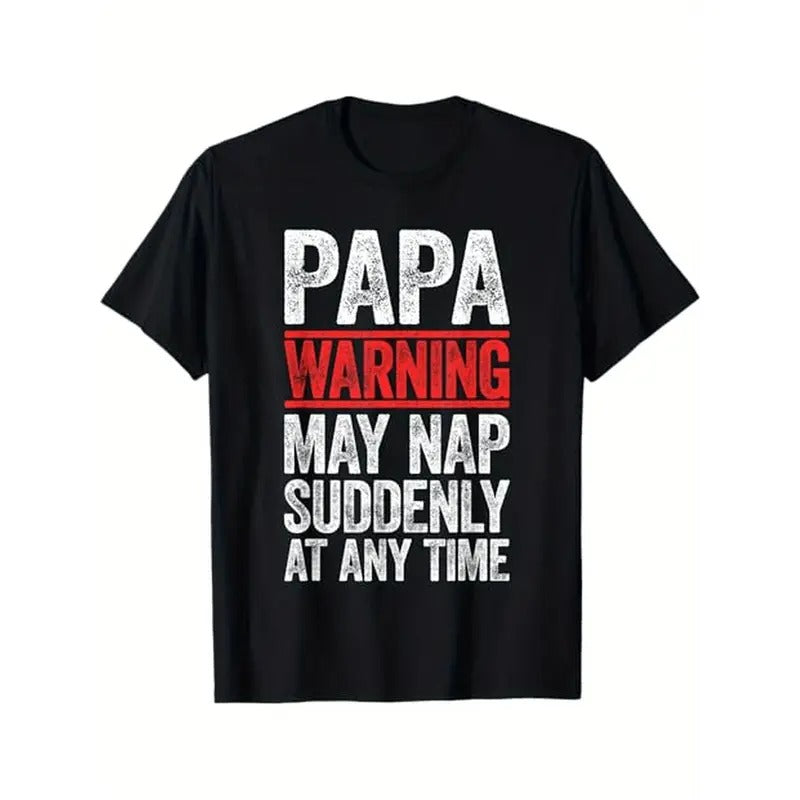 Papa Warning May Nap Suddenly At Any Time Themed T-Shirt. Suitable as a gift for dads. 100% cotton black T-shirt. S-XXXL. made in usa