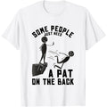 Pat On The Back Funny Adult Sarcastic Design T-Shirt made in usa