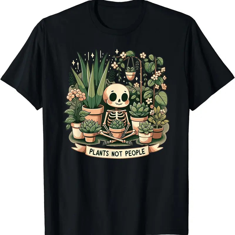 Plant Lover Skeleton Design - Plants Not People T-Shirt