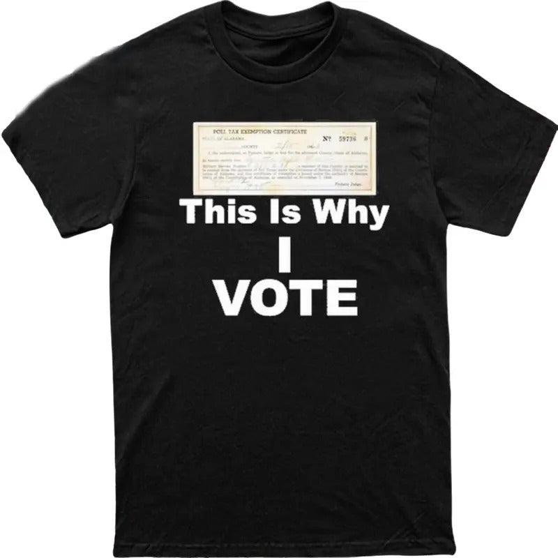 Poll Tax Exemption Certificate This Is Why I Vote Shirt