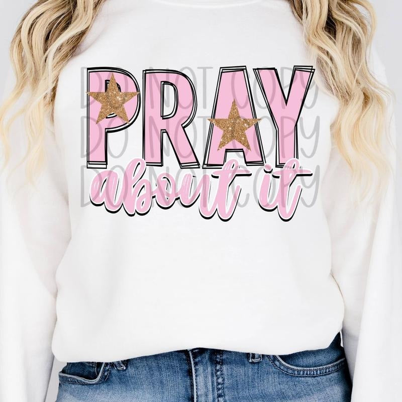 Pray About It DTF Transfers - THIS IS NOT A SHIRT