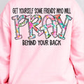Pray Behind Your Back DTF Transfers - THIS IS NOT A SHIRT