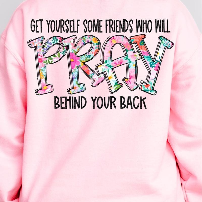 Pray Behind Your Back DTF Transfers - THIS IS NOT A SHIRT