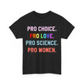 Pro Choice Pro Love - Science Women Unisex Shirts, Valentine Day Shirt, Valentine Gift, For Men, For Women Classic Cotton