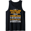 Problem Solver Solve Problems Don't Know You Have Swagazon Tank Top