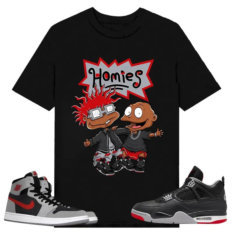 Real Homies, Shirt to match A J 1 High Zoom CMFT 2 Fire Red Cement Grey, A J 4 Bred, Shirt to matching Sneaker