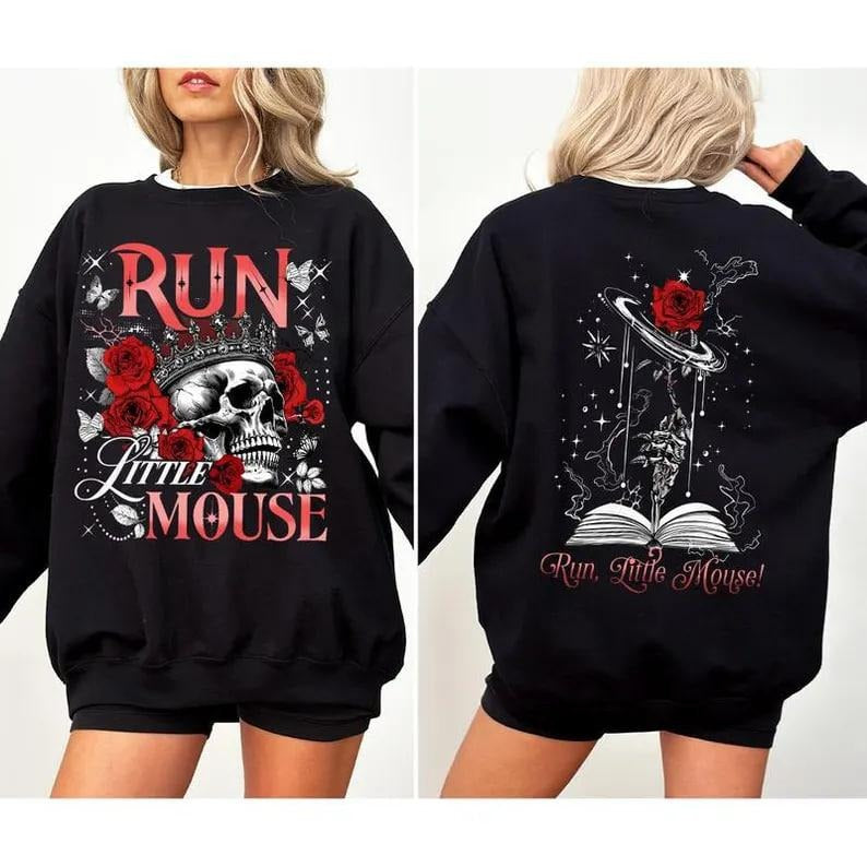 Run Little Mouse TShirt Sweatshirt Hoodie, Haunting Adeline Sweatshirt, Dark Romance T-shirt, Smut Reader Shirt, Women's Book Lover Tee, Rose Skeleton Shirt