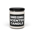 SMEGMA SCENTED CANDLE
