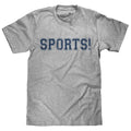 SPORTS! T-Shirt - Gray
