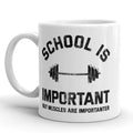 School Is Important But Muscles Are Importanter Coffee Mug-11oz Funny Coffee Mugs Ceramic Printed Drinkware Cup
