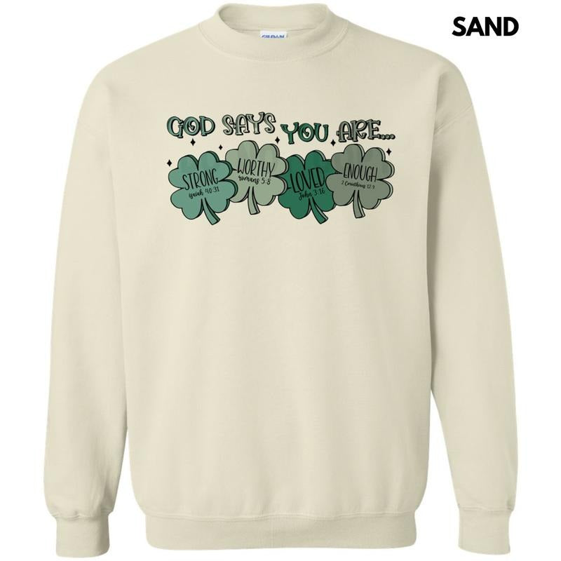 Shamrock God Says You Are Sweatshirt
