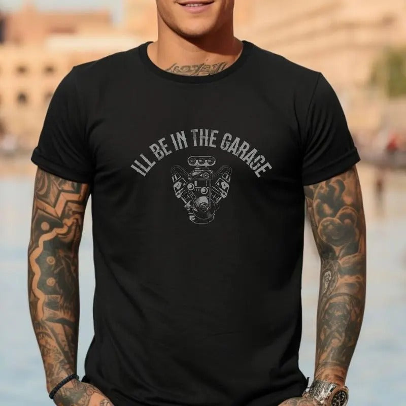 Short sleeve shirt, ILL BE IN THE GARAGE