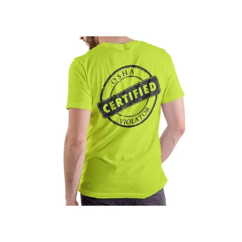 Short sleeve t-shirt. CERTIFIED OSHA VIOLATOR