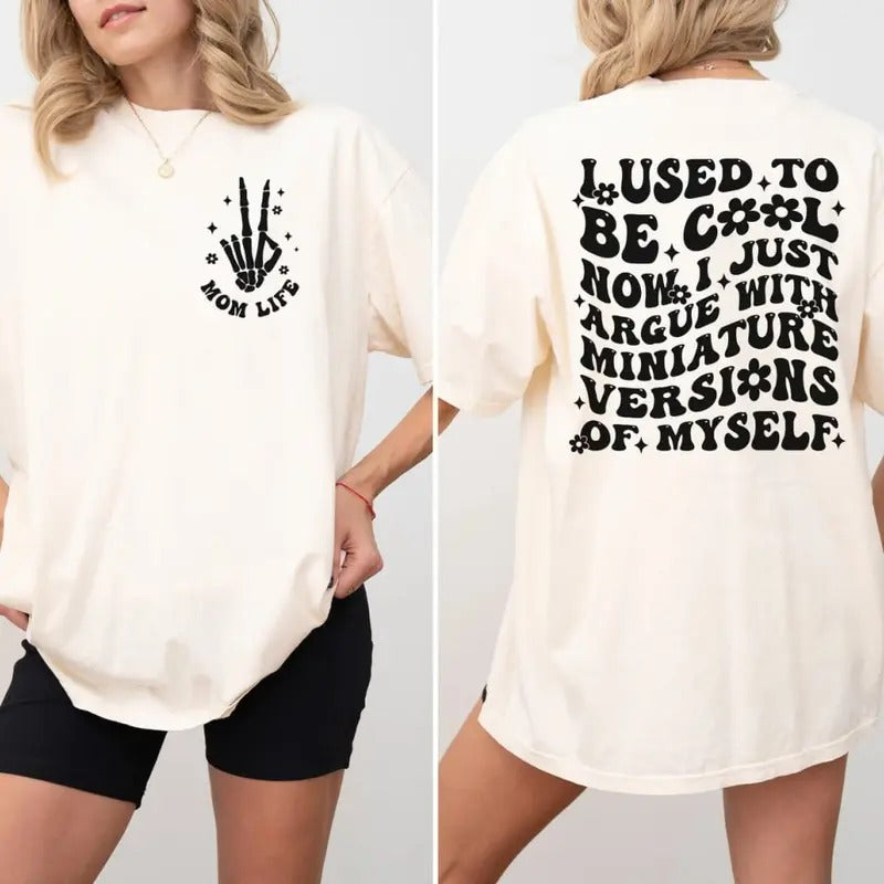 Skeleton Mom Life Sweatshirt, Mama I Used To Be Cool T-Shirt, Mom Life Shirt, Cute New Mom Tee Shirt, Best Mom Shirt, Gift For Mother's Day