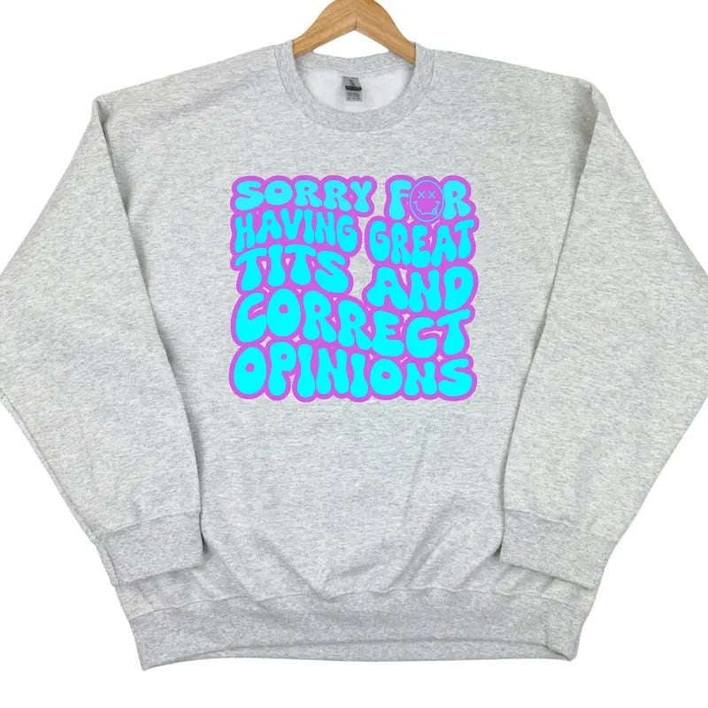 Sorry For Correct Opinions Sweatshirt 'NLB'