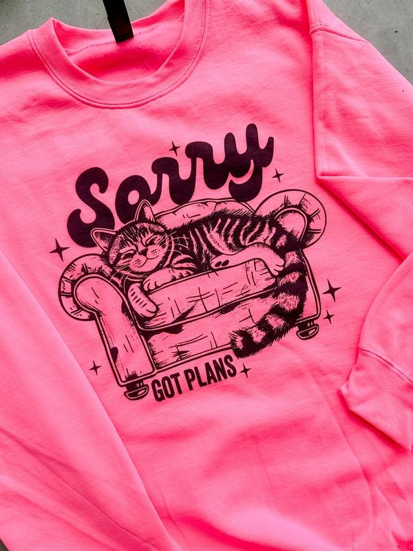 Sorry Got Plans Graphic Pullover