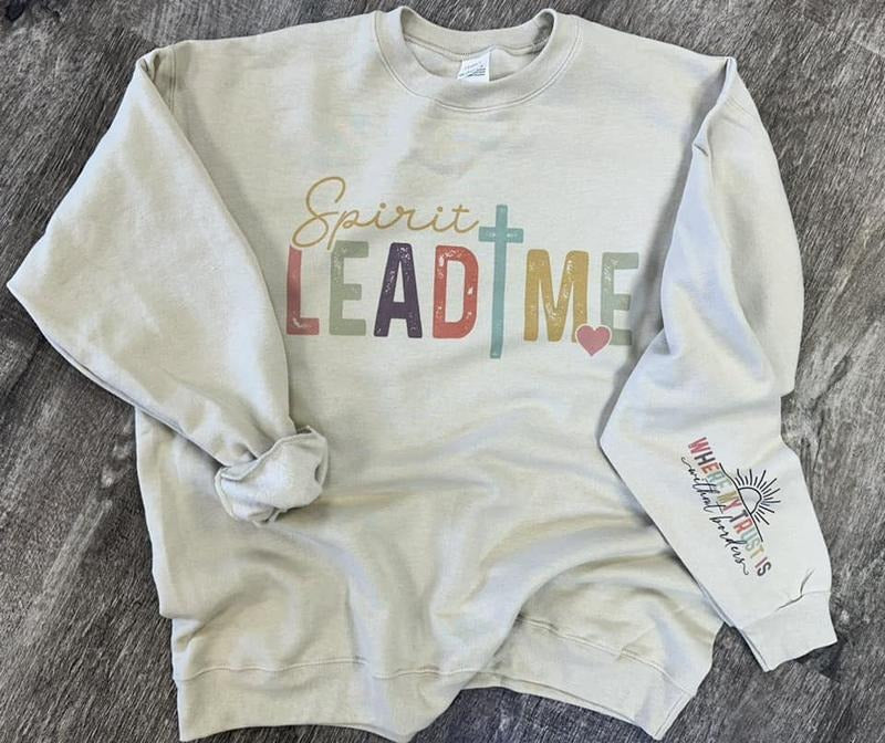 Spirit Lead Me Sweatshirt - Christian Sweatshirt - Sleeve Print Sweatshirt