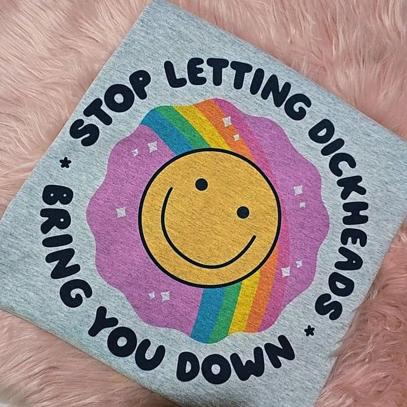 Stop Letting People bring you down Graphic Tee Fit Loose