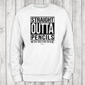 Straight Outta Pencils Sweatshirt, #cute #teacher #kids #womens #unisex #printedintheUSA