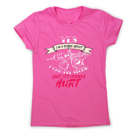 Tattoo artist quote - women's funny premium t-shirt