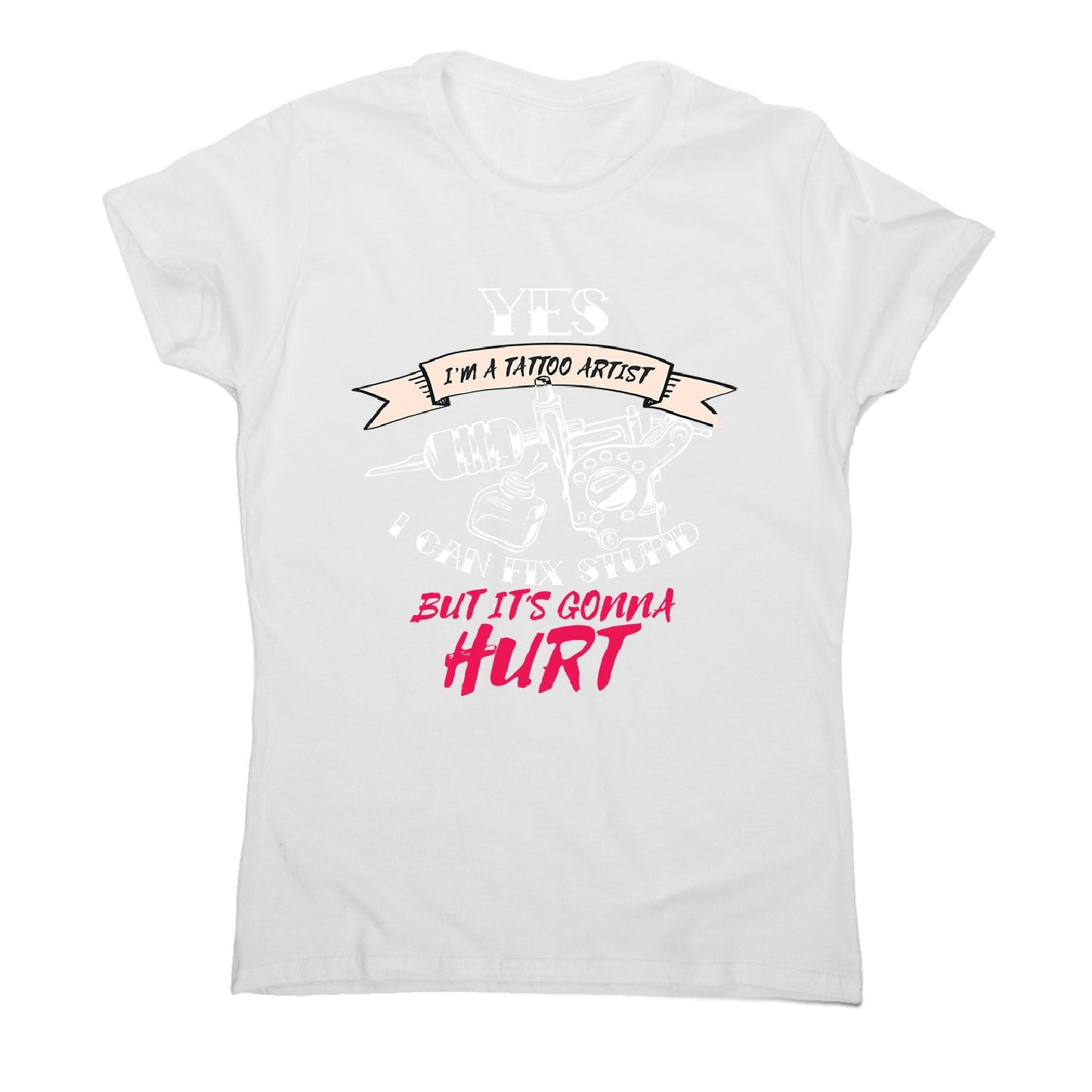 Tattoo artist quote - women's funny premium t-shirt