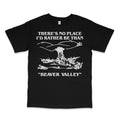 THERE'S NO PLACE I'D RATHER BE THAN "BEAVER VALLEY" Custom Printed T-shirt