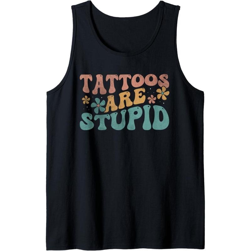 Tattoos Are Stupid Groovy Funny Anti Tattoo Tank Top