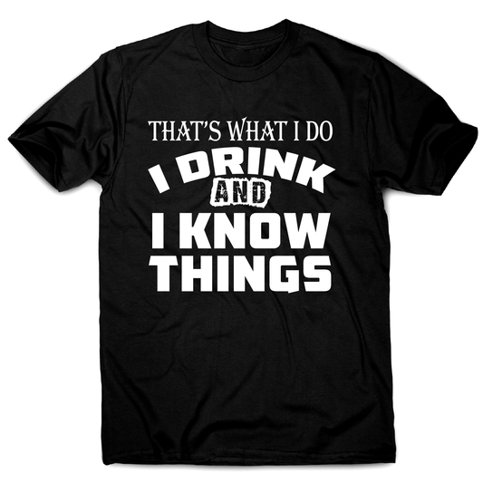 That's what I do I drink funny drinking slogan t-shirt men's