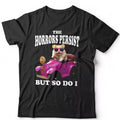 The Horrors But So Do I Tshirt Funny Meme Pink Hamster Tee