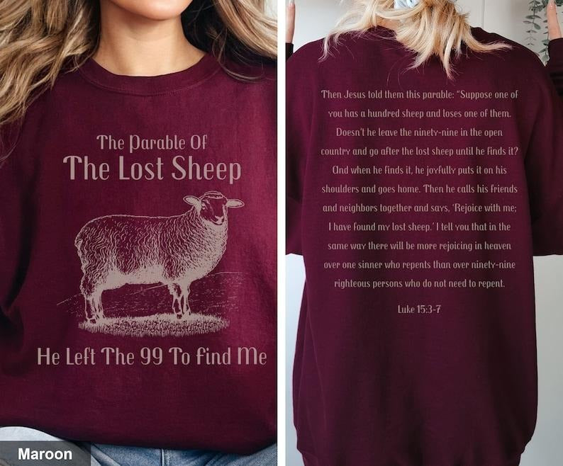 The Parable Of The Lost Sheep Sweatshirt Luke 15:3-7 Bible Scripture Sweatshirt Faith Based Sweatshirt Trendy Christian Aesthetic  T-shirt, sweater and Hoodie