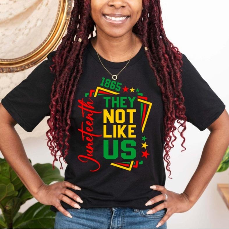 They Not Like Us Shirt, Juneteenth T-Shirt, Afro Juneteenth, Independence Day Shirt, Black History T-Shirt