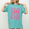 Think They Can Have Their Cake And Eat It Shirt, Funny Quote Graphic Tee Women, Casual Short Sleeve Shirt For Women, Cotton Fabric Unisex Tee