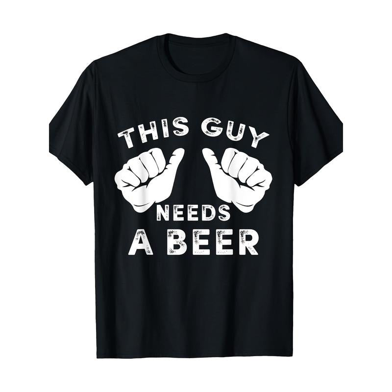 This Guy Needs A Beer T-Shirt - Funny Mens Drinking Gift 220g 100% Cotton T-Shirt made in usa