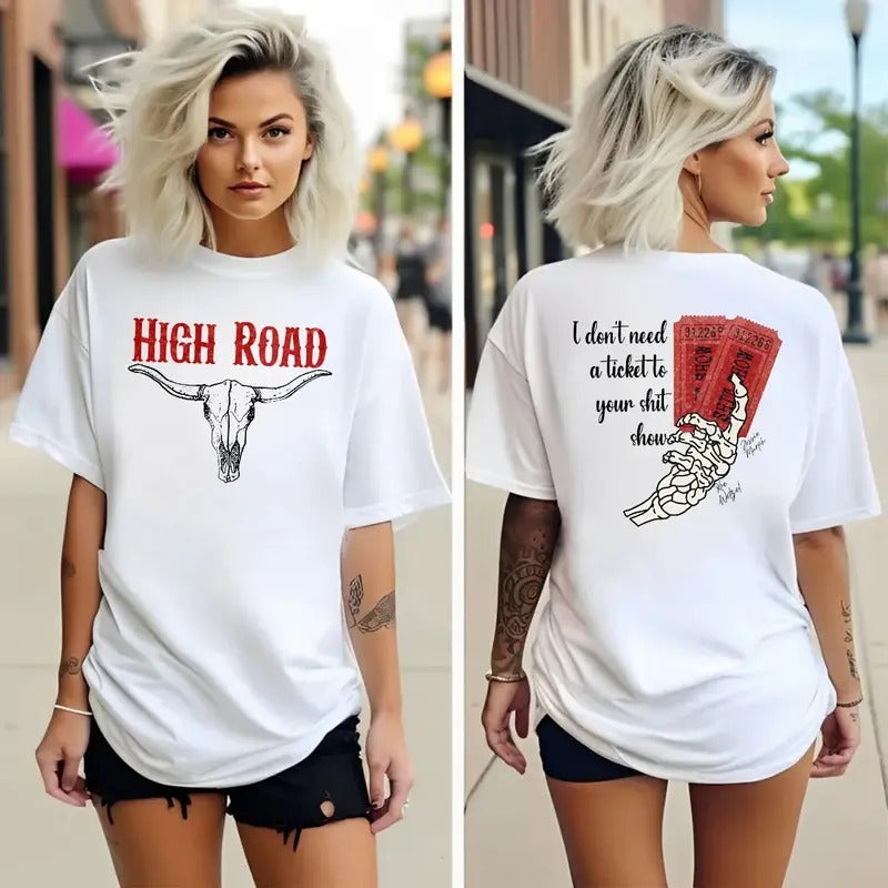Ticket To Shiit Show Shirt, K0e Wetzel Shirt, K0e Wetzei High R0ad Both Sided Tee, Country Music Tee, Summer Music Festival Tee, Casual Clothing