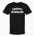 Trophy Husband Men's T-Shirt Valentines & Father's Day Gift Menswear Top