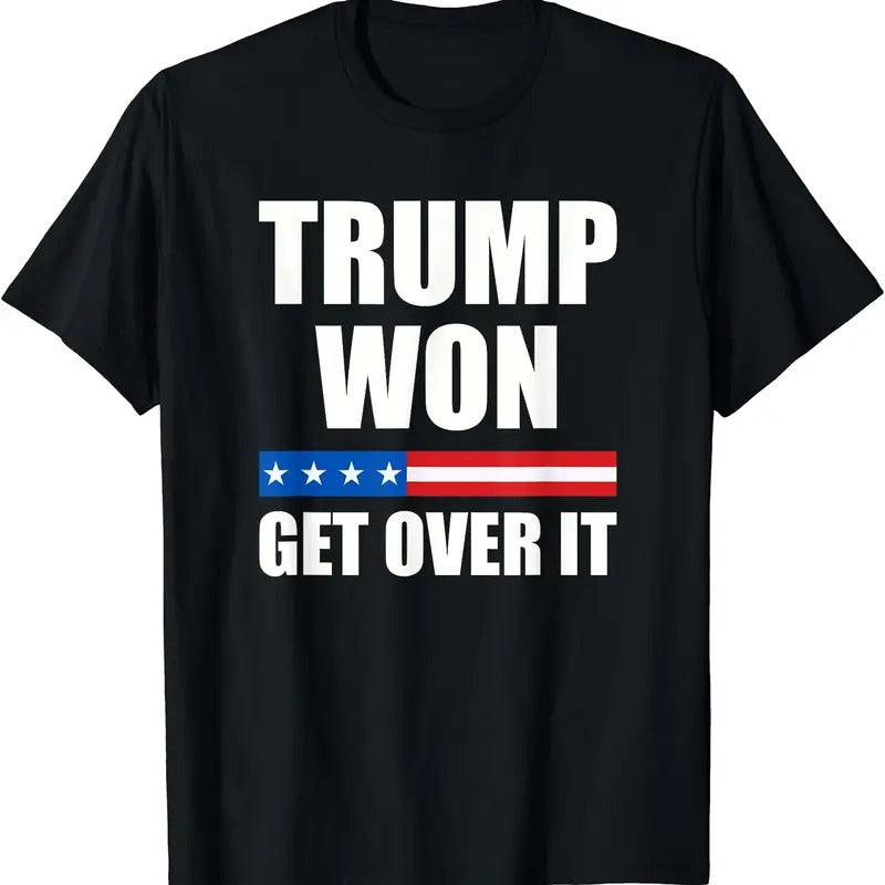 Trump Won Get Over It 2024, Donald Trump Won 2024 T-Shirt