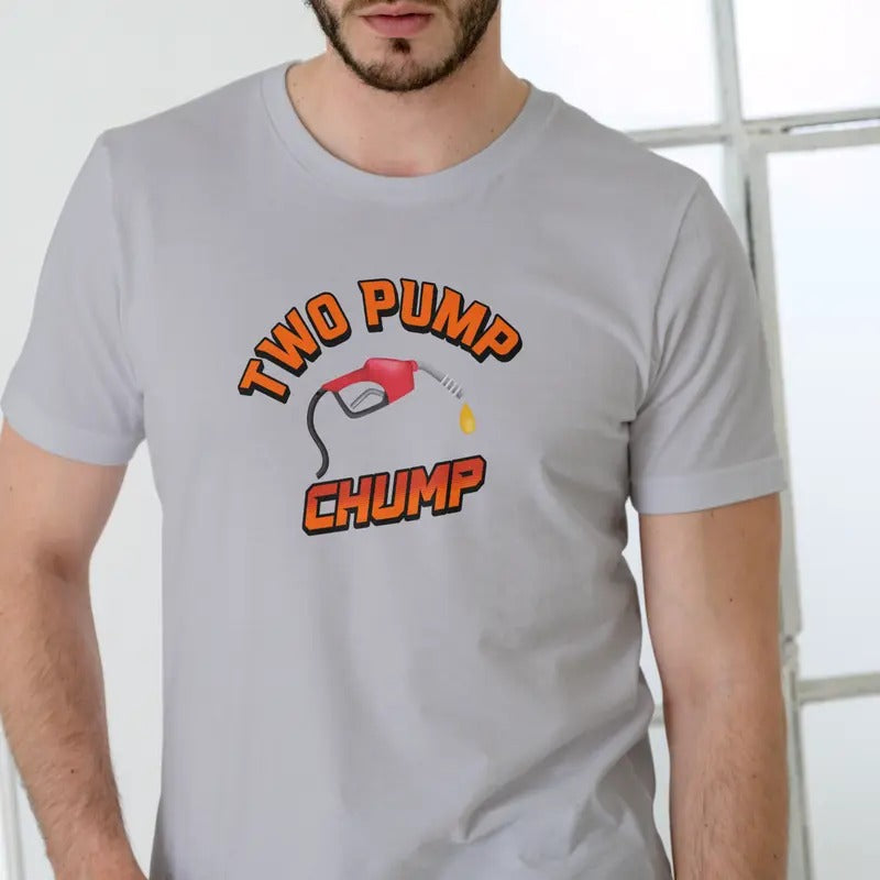 Two Pump Chump T Shirt, Unisex Cotton Casual Menswear