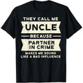 Uncle Partner In Crime Bad Influence Funny Fathers Day Men T-Shirt made in usa