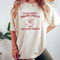 Unisex Are You A Smart Fella Or Fart Smella shirt